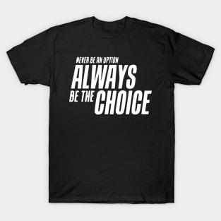 Motivational tee! T-Shirt